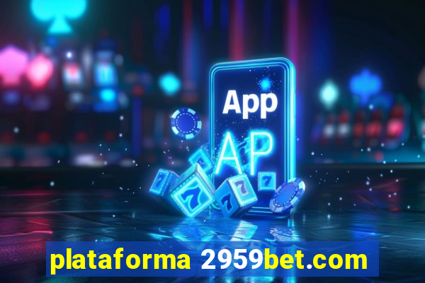 plataforma 2959bet.com